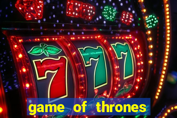 game of thrones google drive